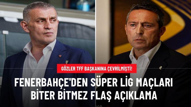 Fenerbahçe’den Süper Lig maçları biter bitmez flaş açıklama