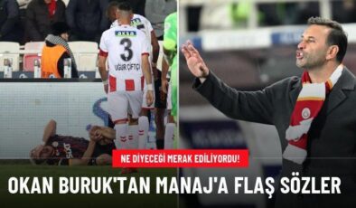 Okan Buruk’tan Manaj’a flaş sözler