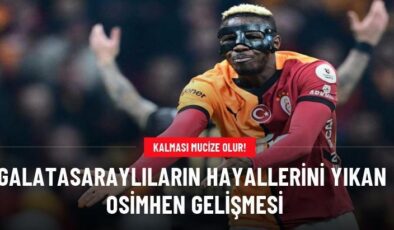 Galatasaraylıların hayallerini yıkan Osimhen gelişmesi