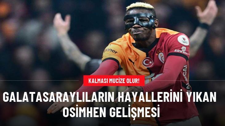 Galatasaraylıların hayallerini yıkan Osimhen gelişmesi