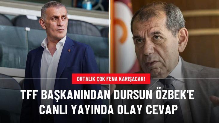 TFF başkanından Dursun Özbek’e canlı yayında olay cevap