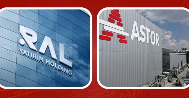 Ral Yatırım & Astor Enerji: Sinerjiyle Büyüyen Güç